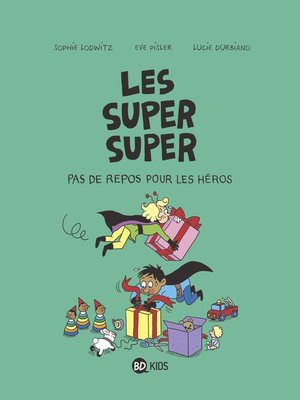 cover image of Les Super Super, Tome 06